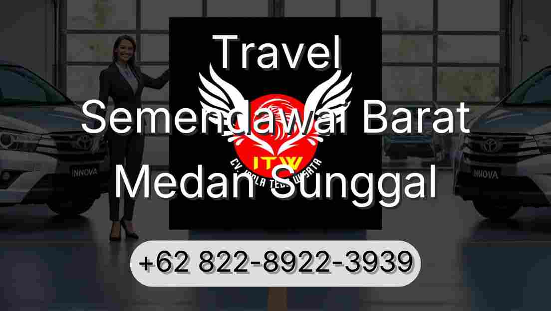 Travel Semendawai Barat Medan Sunggal