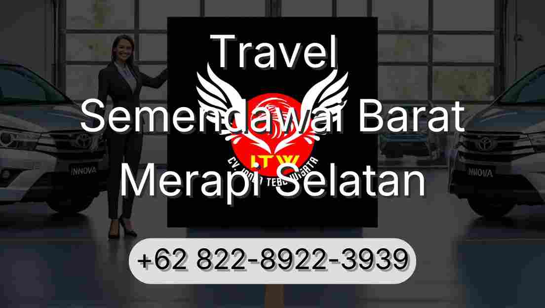 Travel Semendawai Barat Merapi Selatan