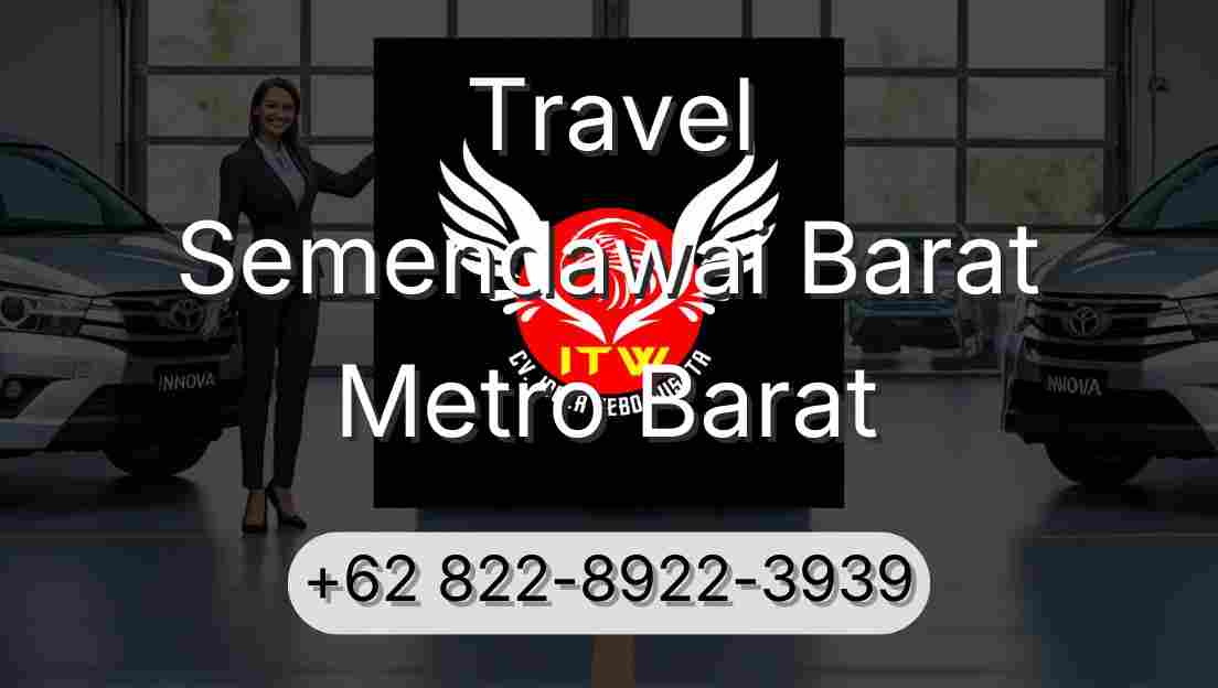 Travel Semendawai Barat Metro Barat