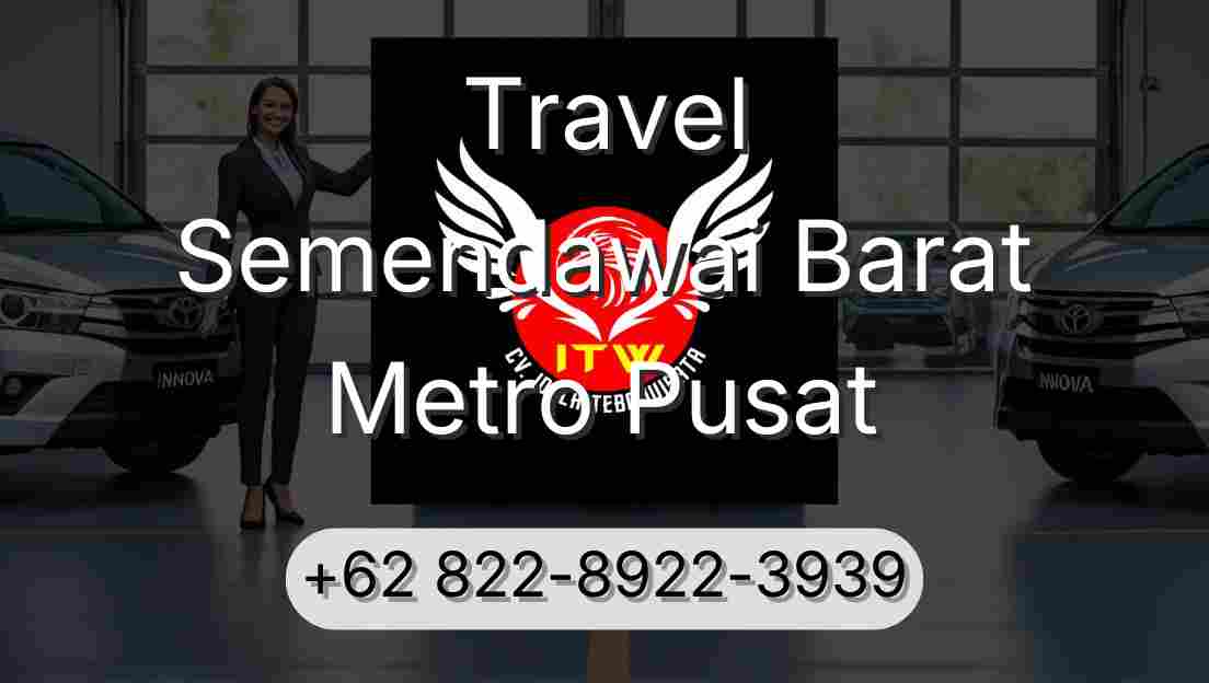 Travel Semendawai Barat Metro Pusat