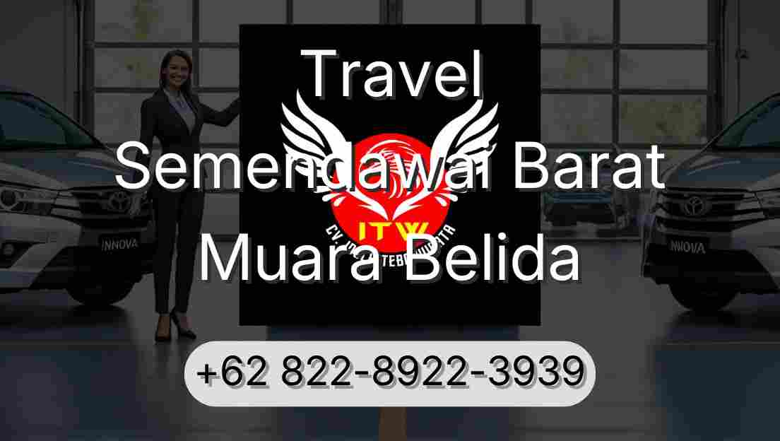 Travel Semendawai Barat Muara Belida
