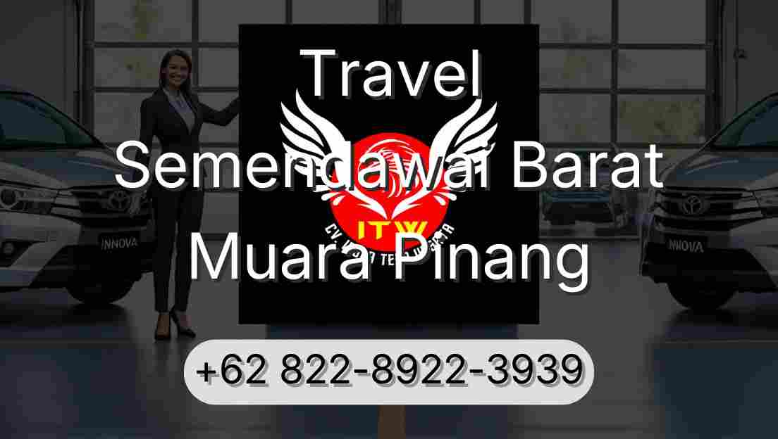 Travel Semendawai Barat Muara Pinang
