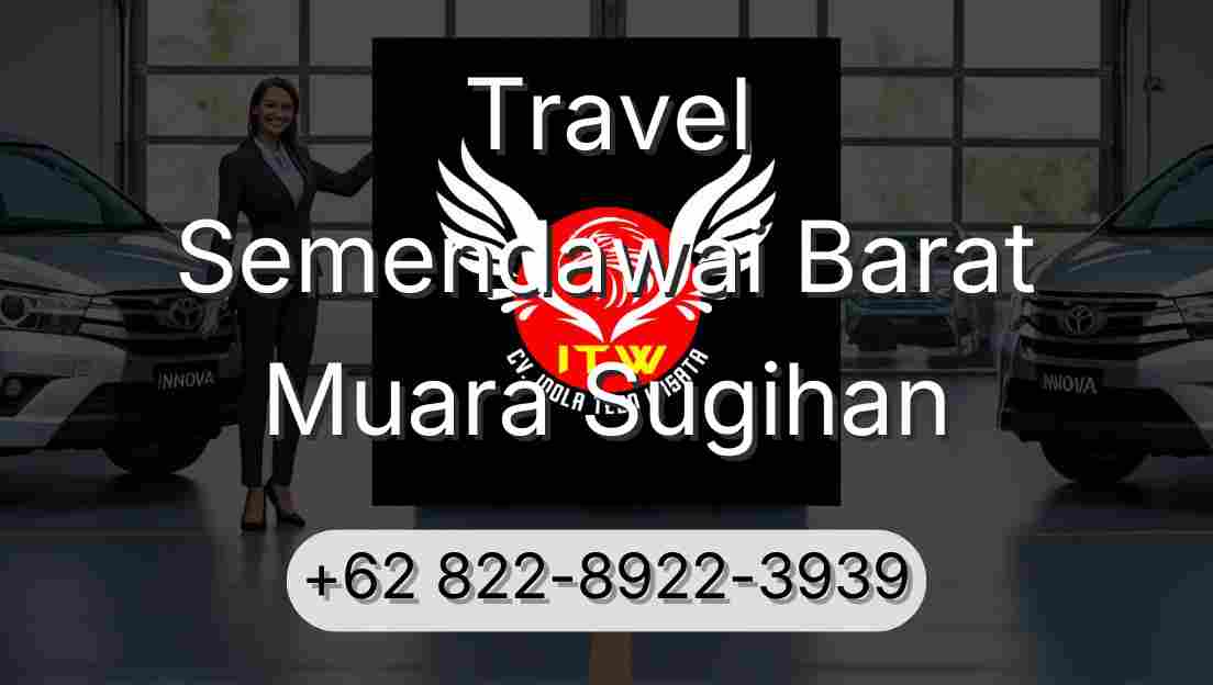 Travel Semendawai Barat Muara Sugihan