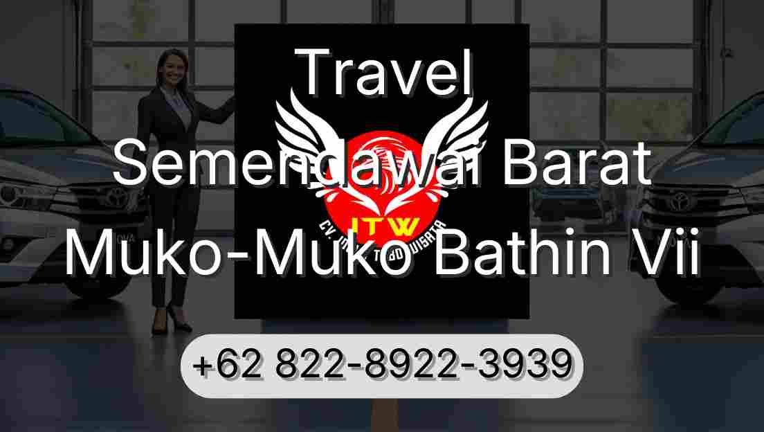 Travel Semendawai Barat Muko-Muko Bathin Vii