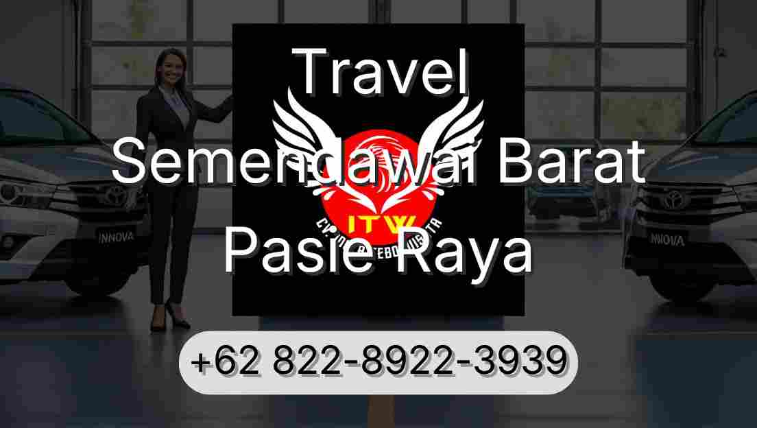 Travel Semendawai Barat Pasie Raya