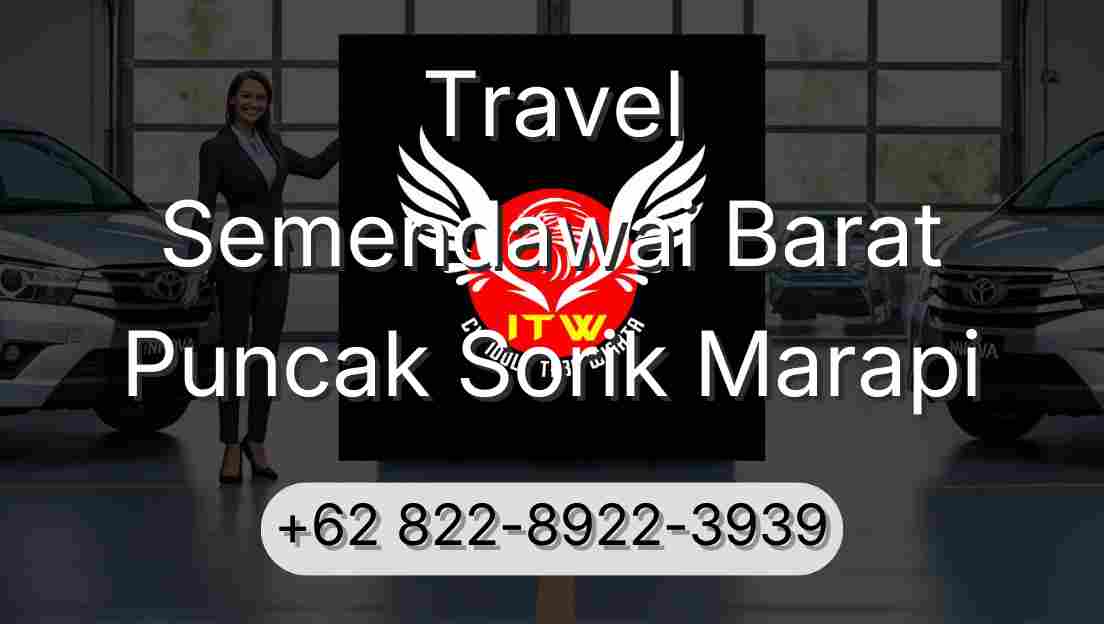Travel Semendawai Barat Puncak Sorik Marapi