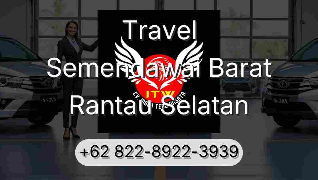 Travel Semendawai Barat Rantau Selatan