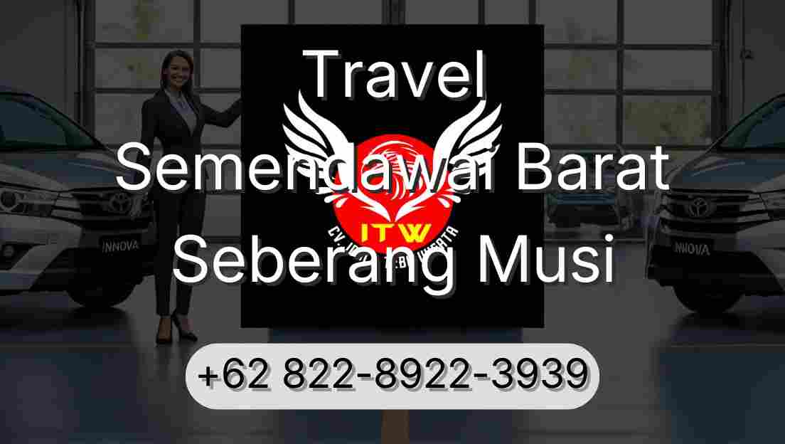 Travel Semendawai Barat Seberang Musi