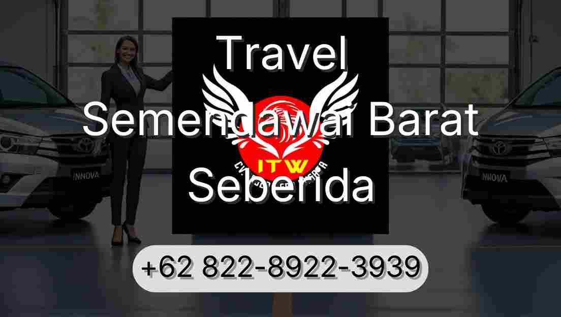 Travel Semendawai Barat Seberida