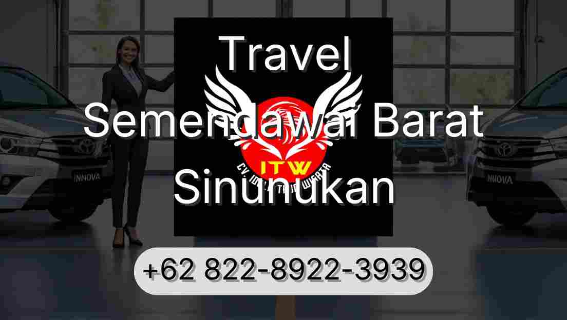 Travel Semendawai Barat Sinunukan