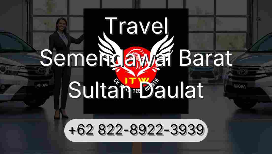 Travel Semendawai Barat Sultan Daulat