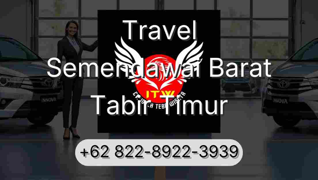 Travel Semendawai Barat Tabir Timur