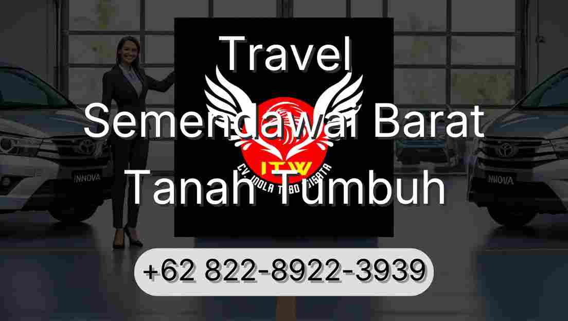 Travel Semendawai Barat Tanah Tumbuh