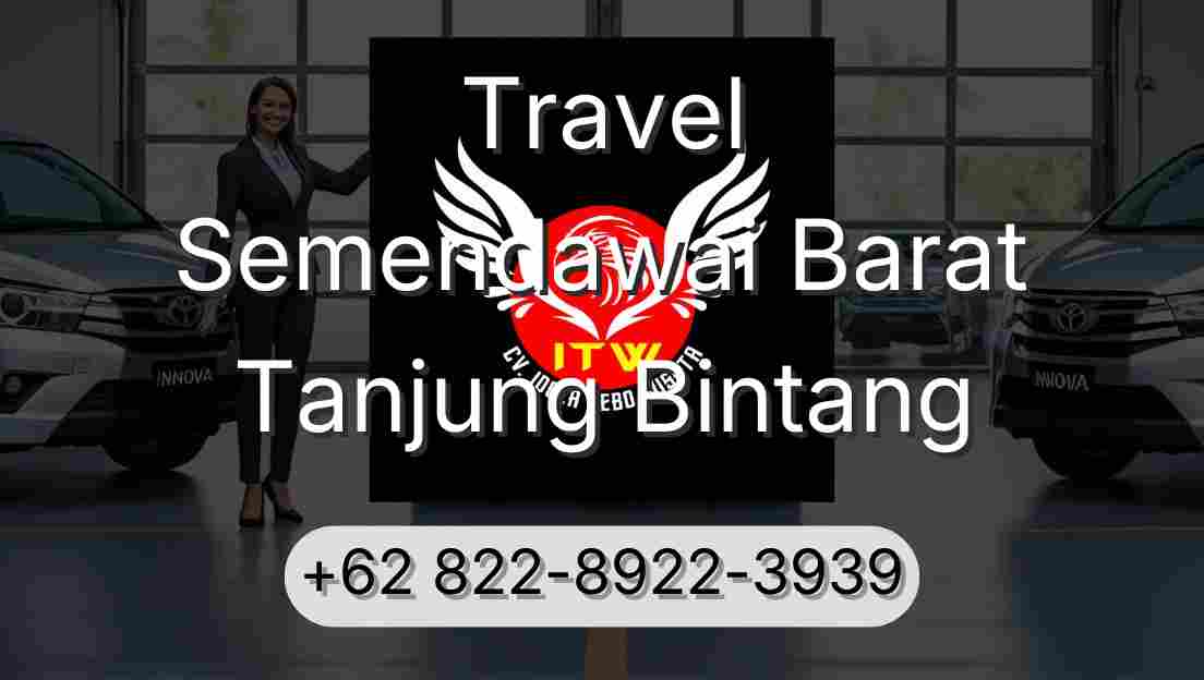Travel Semendawai Barat Tanjung Bintang