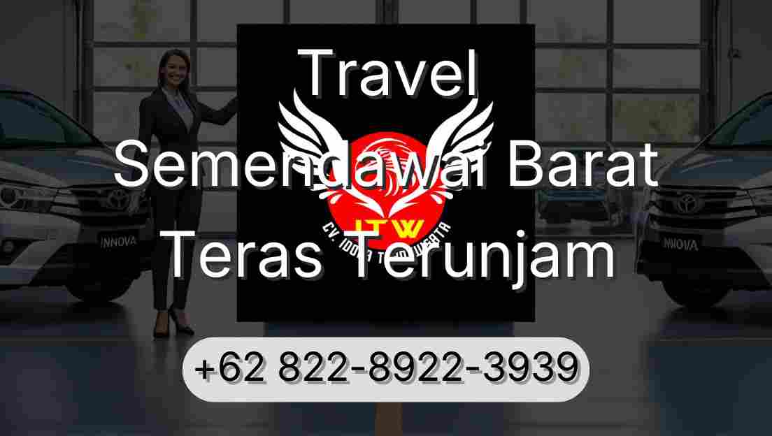 Travel Semendawai Barat Teras Terunjam