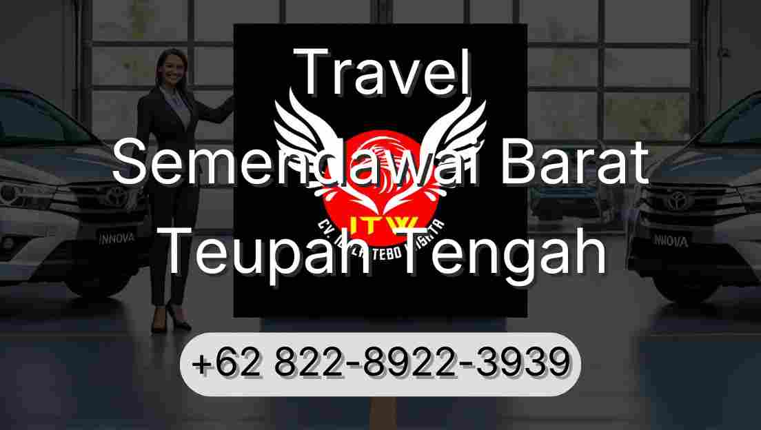 Travel Semendawai Barat Teupah Tengah