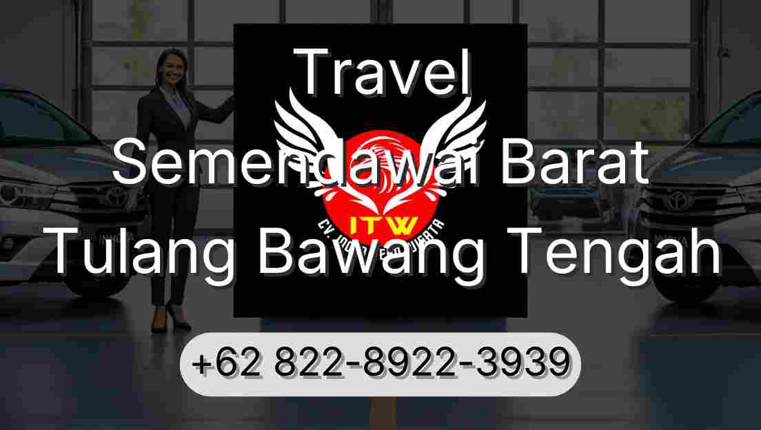 Travel Semendawai Barat Tulang Bawang Tengah
