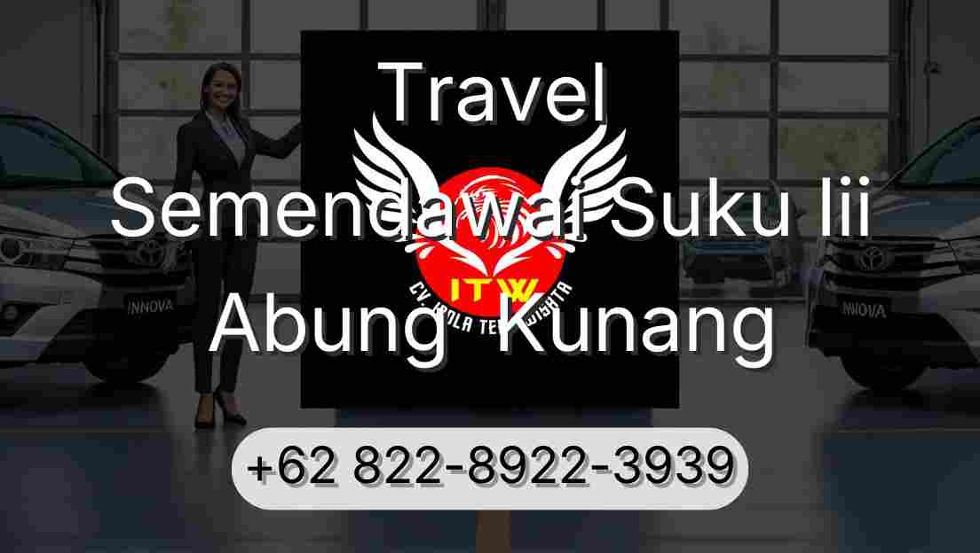 Travel Semendawai Suku Iii Abung  Kunang