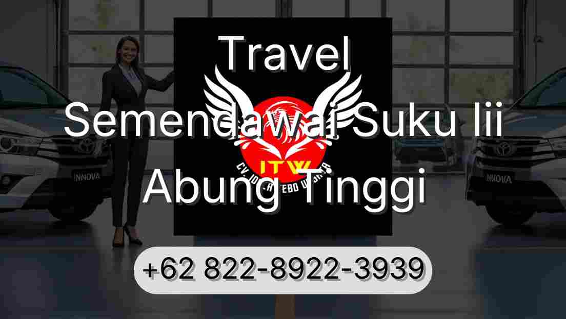 Travel Semendawai Suku Iii Abung Tinggi