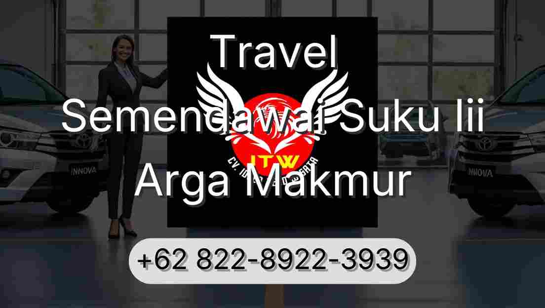 Travel Semendawai Suku Iii Arga Makmur