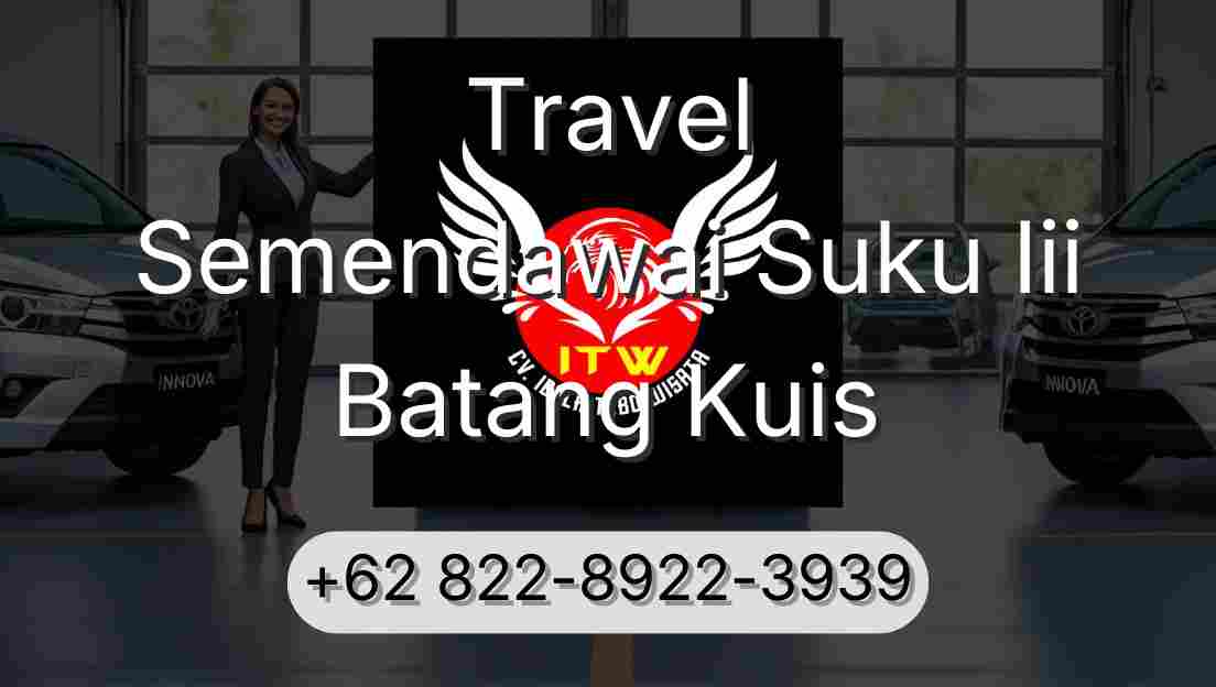 Travel Semendawai Suku Iii Batang Kuis