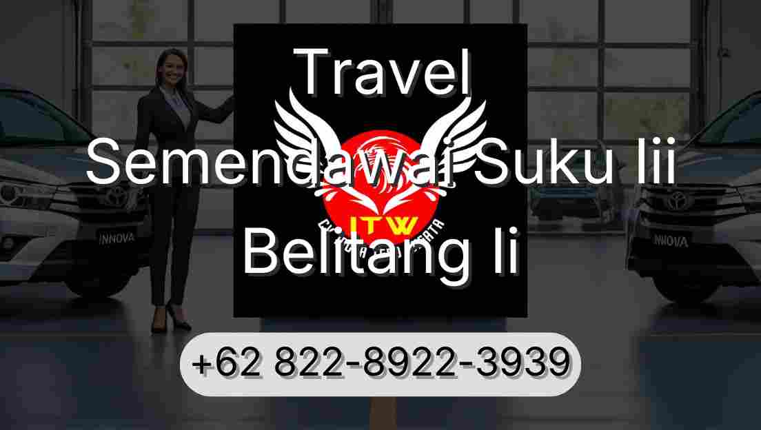 Travel Semendawai Suku Iii Belitang Ii