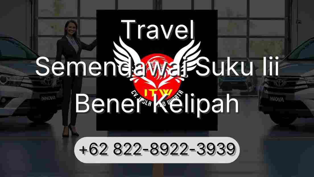 Travel Semendawai Suku Iii Bener Kelipah