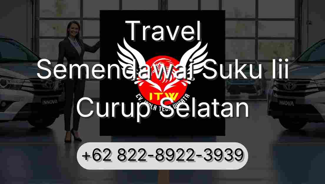 Travel Semendawai Suku Iii Curup Selatan