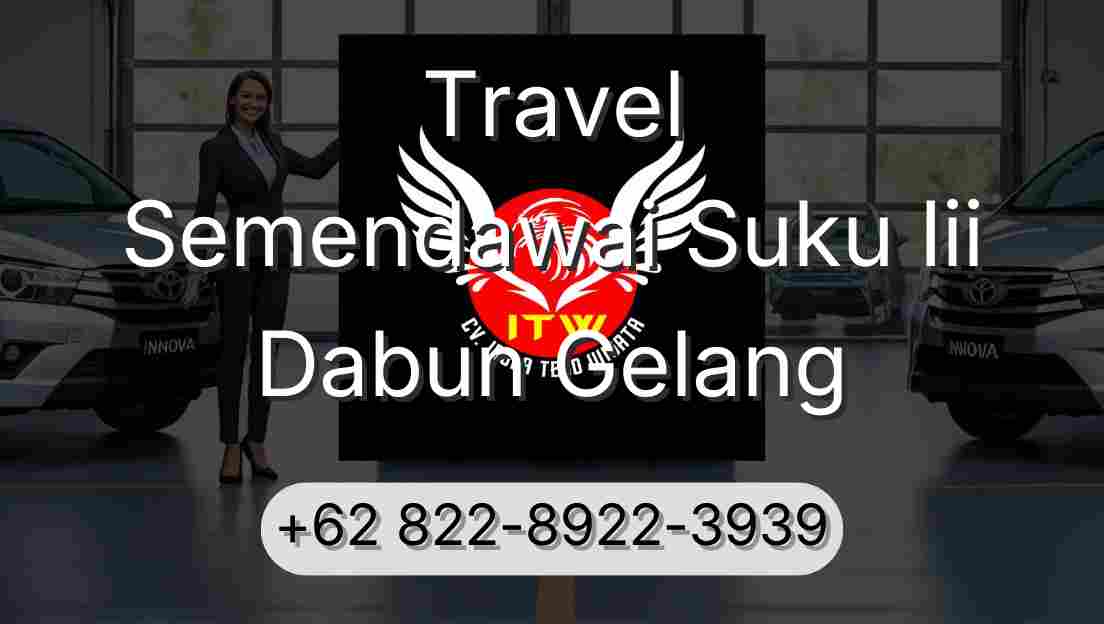 Travel Semendawai Suku Iii Dabun Gelang
