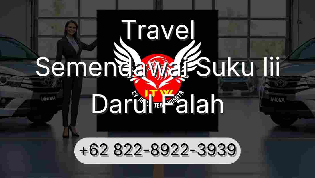 Travel Semendawai Suku Iii Darul Falah