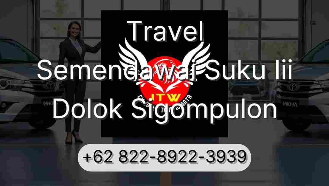 Travel Semendawai Suku Iii Dolok Sigompulon