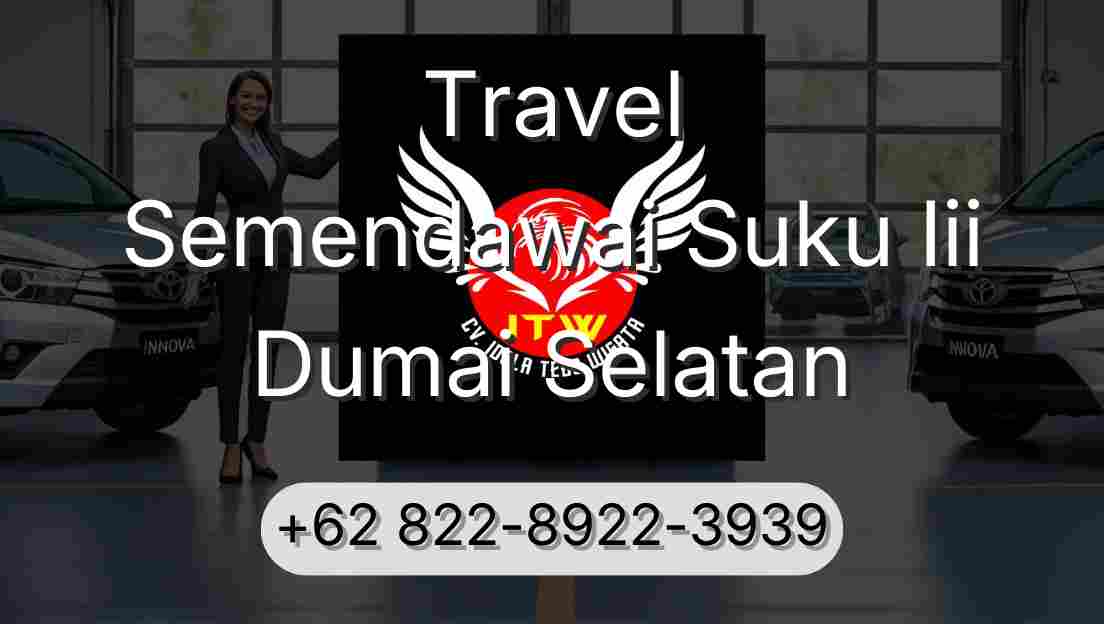 Travel Semendawai Suku Iii Dumai Selatan