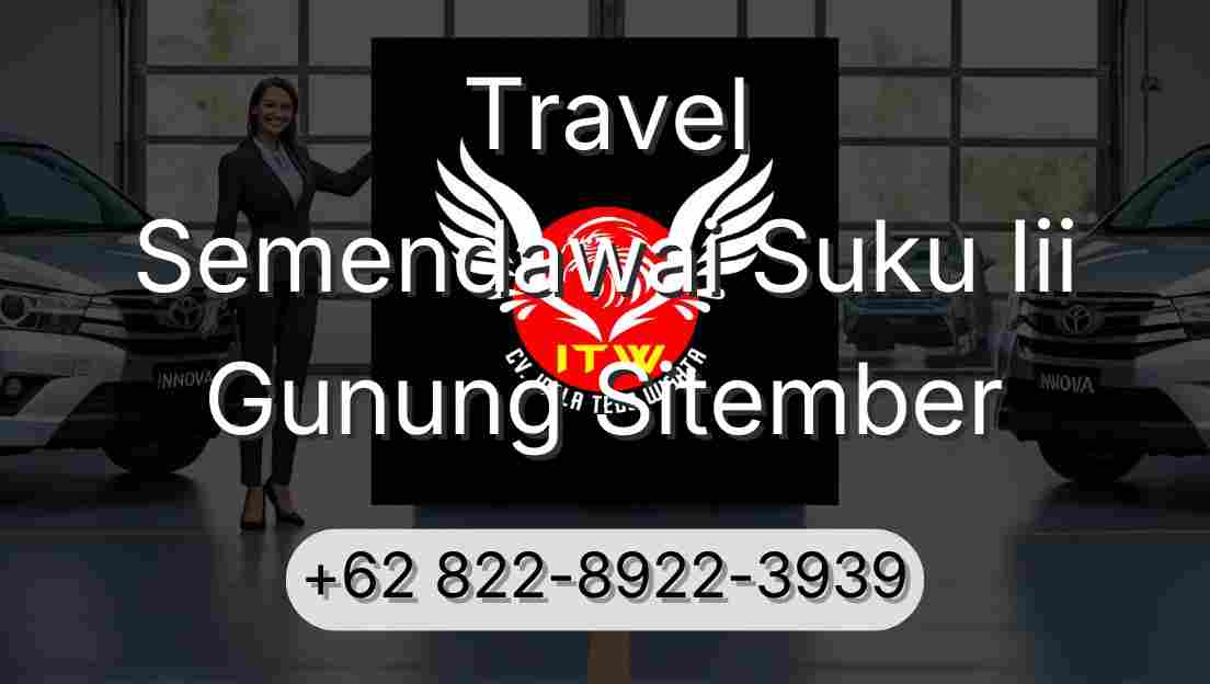 Travel Semendawai Suku Iii Gunung Sitember