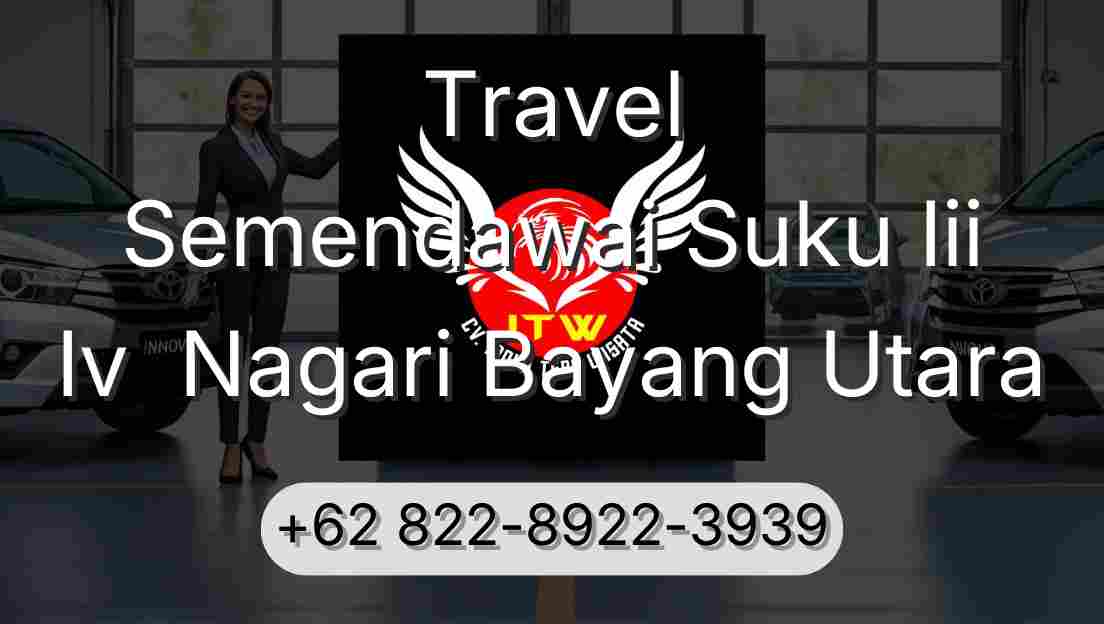 Travel Semendawai Suku Iii Iv  Nagari Bayang Utara