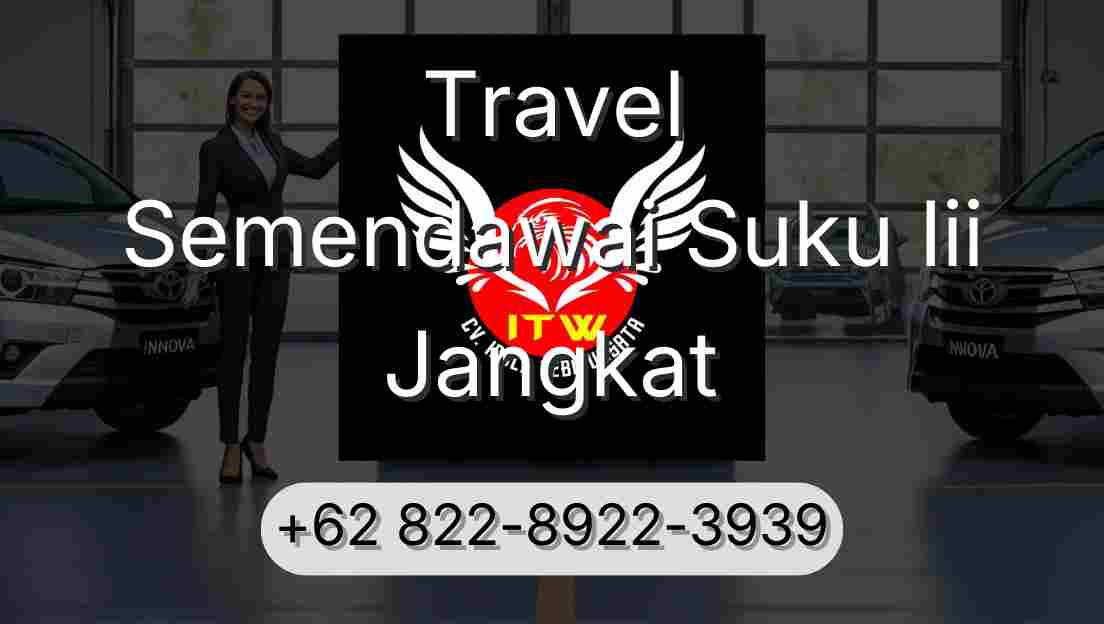 Travel Semendawai Suku Iii Jangkat