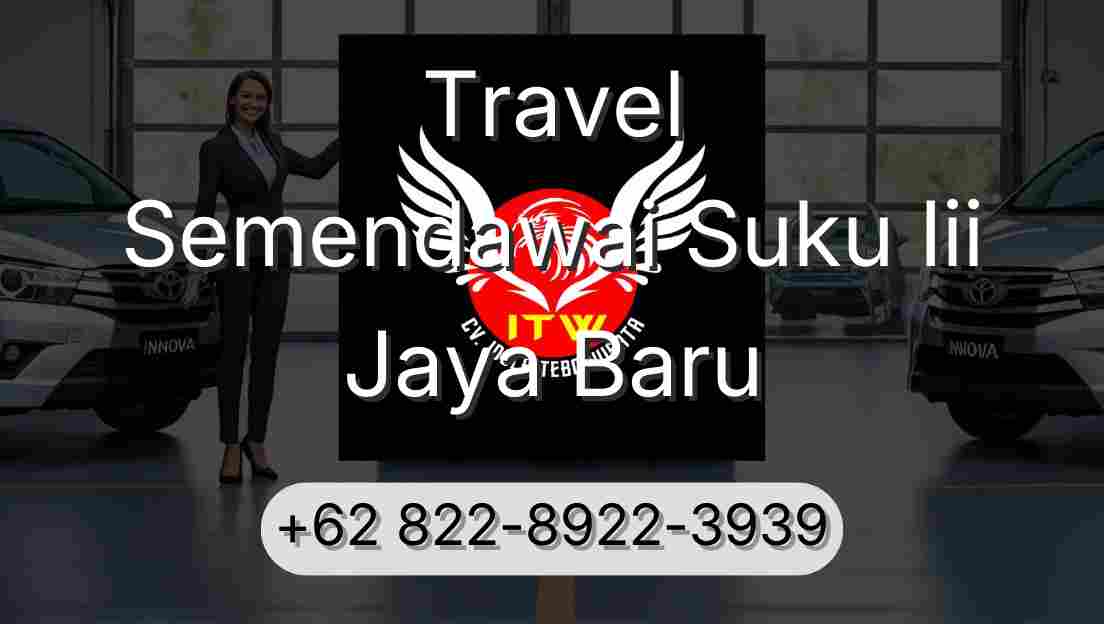 Travel Semendawai Suku Iii Jaya Baru