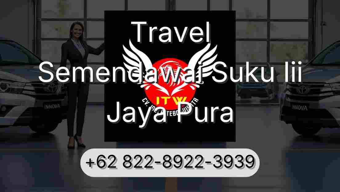 Travel Semendawai Suku Iii Jaya Pura