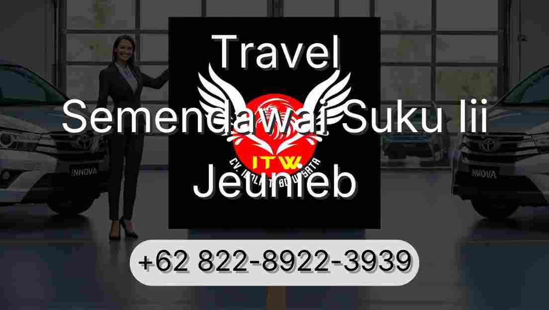 Travel Semendawai Suku Iii Jeunieb