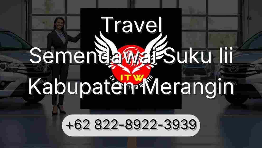 Travel Semendawai Suku Iii Kabupaten Merangin