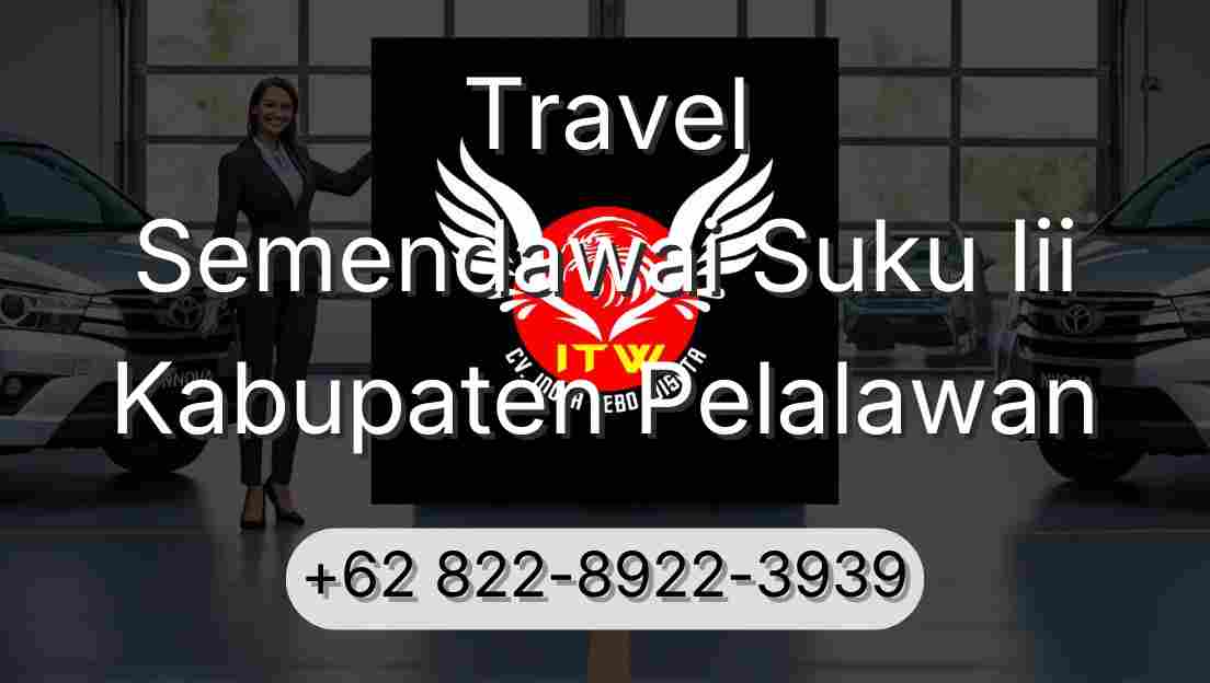 Travel Semendawai Suku Iii Kabupaten Pelalawan