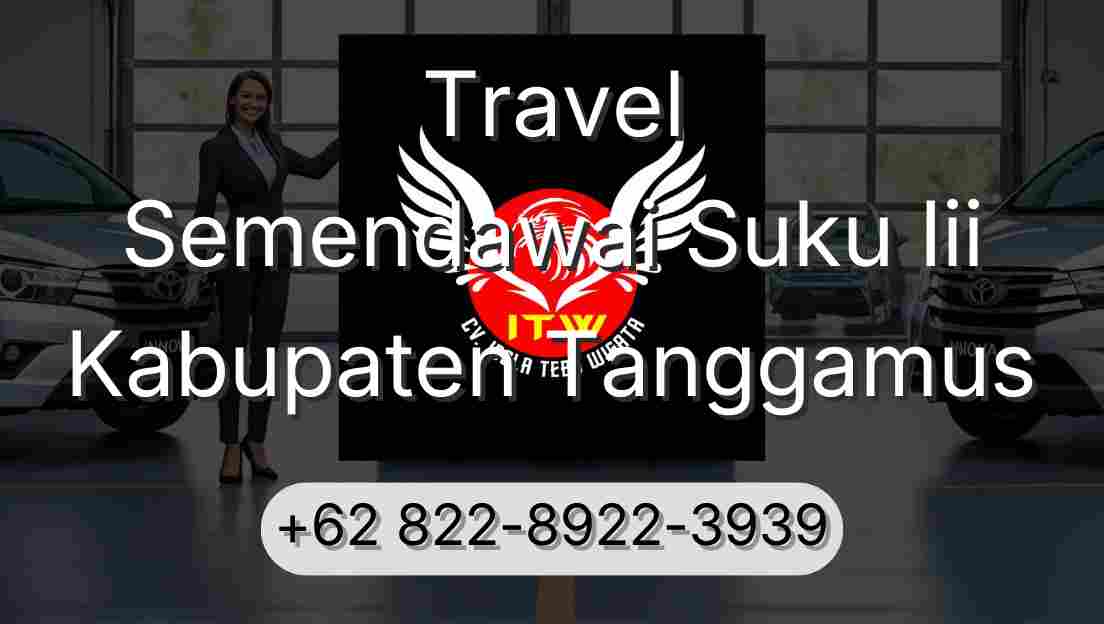 Travel Semendawai Suku Iii Kabupaten Tanggamus