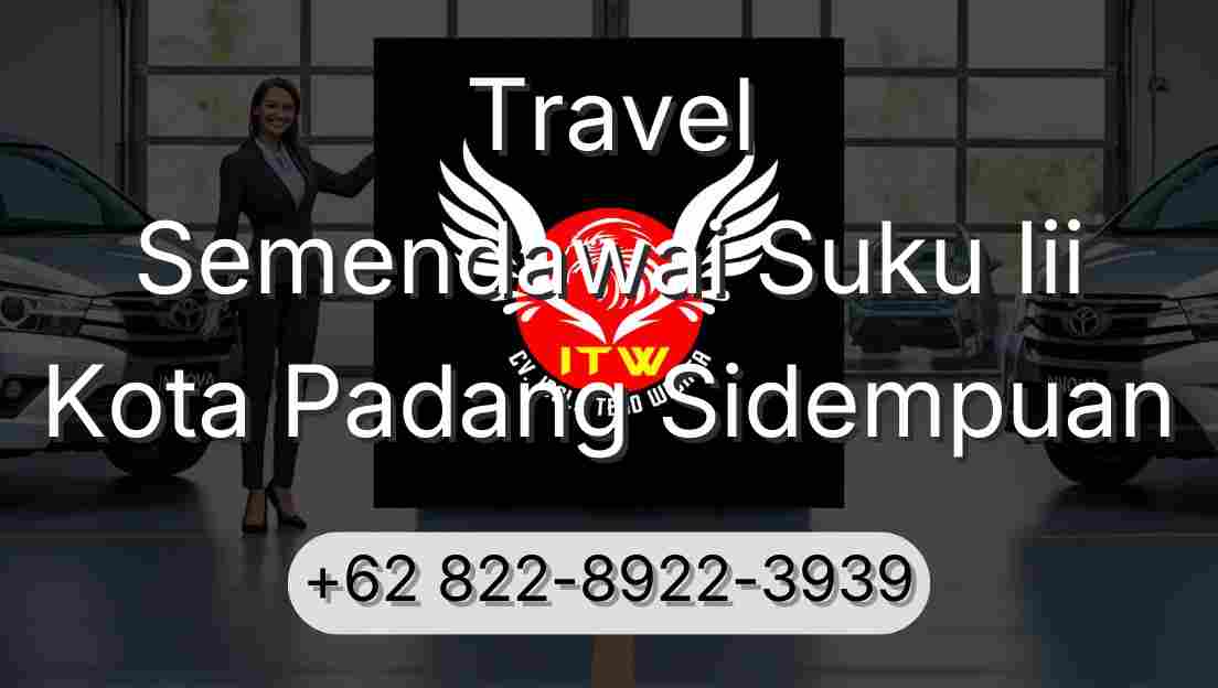 Travel Semendawai Suku Iii Kota Padang Sidempuan