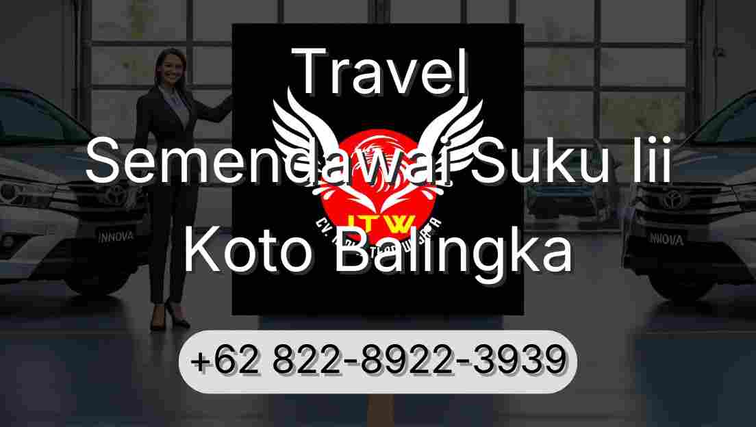 Travel Semendawai Suku Iii Koto Balingka