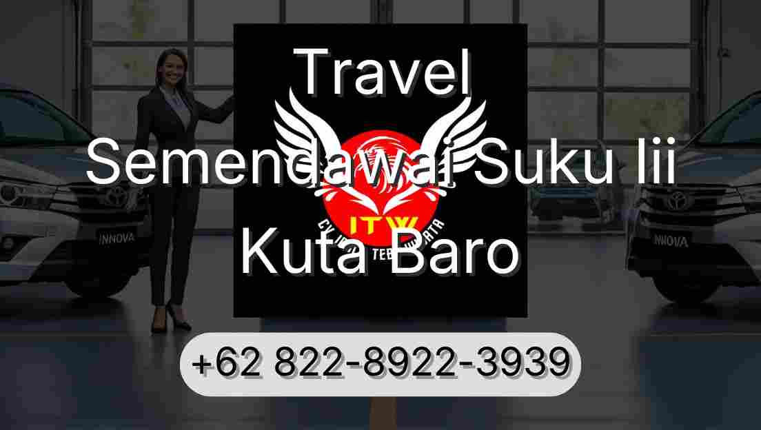 Travel Semendawai Suku Iii Kuta Baro
