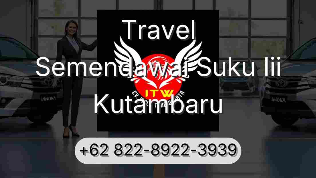Travel Semendawai Suku Iii Kutambaru