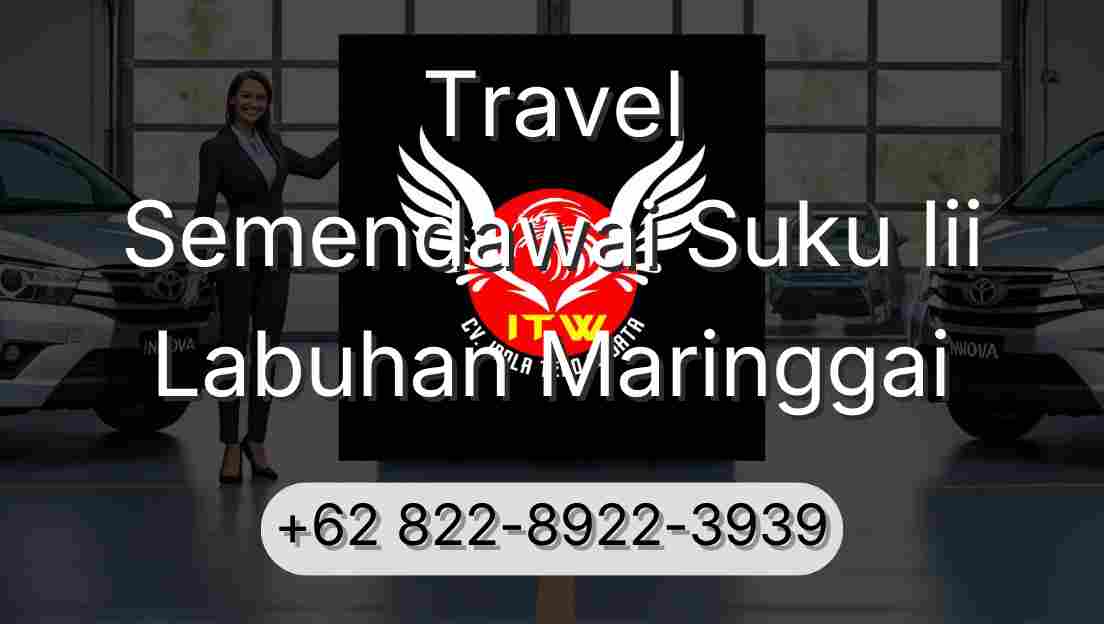 Travel Semendawai Suku Iii Labuhan Maringgai