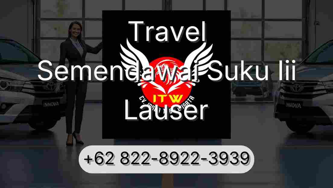 Travel Semendawai Suku Iii Lauser