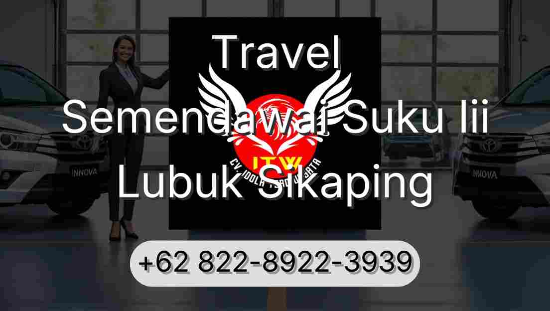 Travel Semendawai Suku Iii Lubuk Sikaping