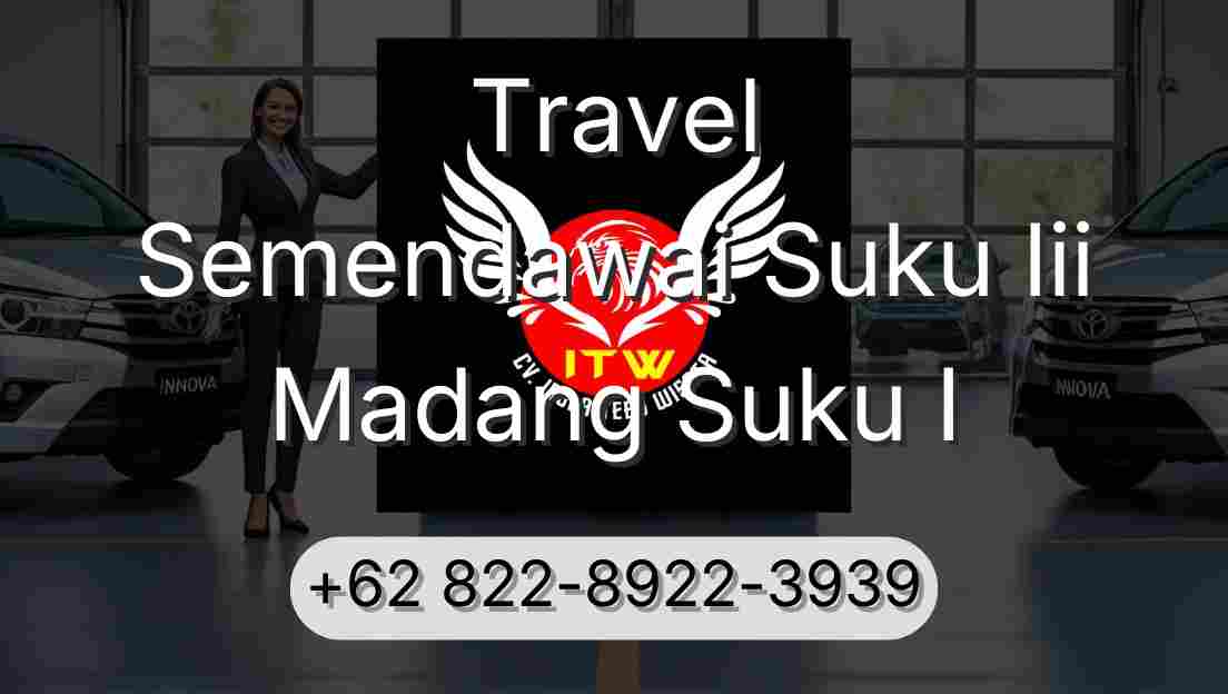 Travel Semendawai Suku Iii Madang Suku I