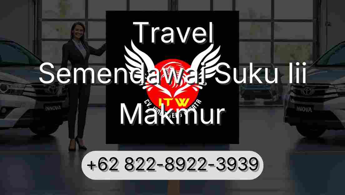 Travel Semendawai Suku Iii Makmur